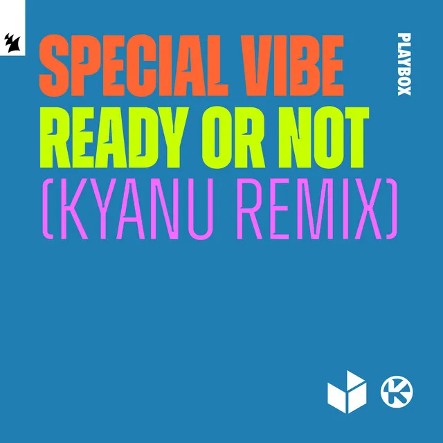 Ready Or Not (KYANU Remix)