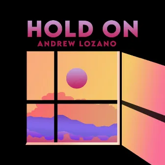 Hold On by Andrew Lozano