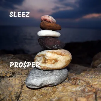 Pro$per by Sleez