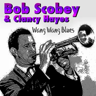 Wang Wang Blues by Clancy Hayes