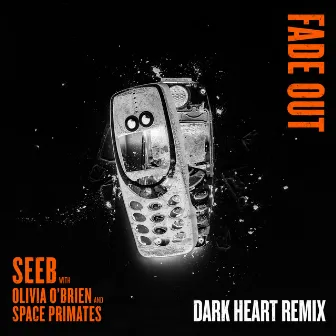 Fade Out (Dark Heart Remix) by Space Primates