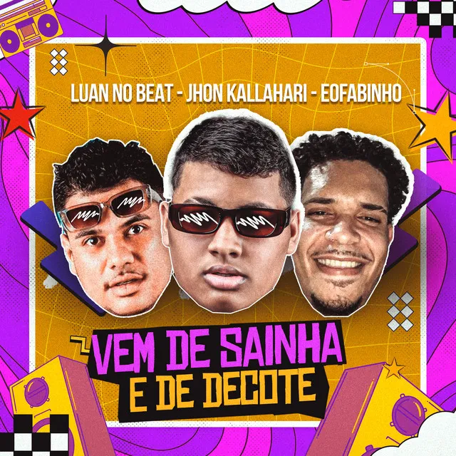 Vem de Sainha e de Decote