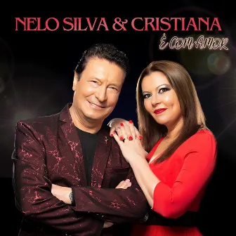 É Com Amor by Nelo Silva & Cristiana