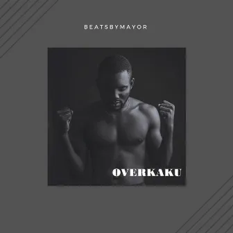 Overkaku by beatsbyMayor