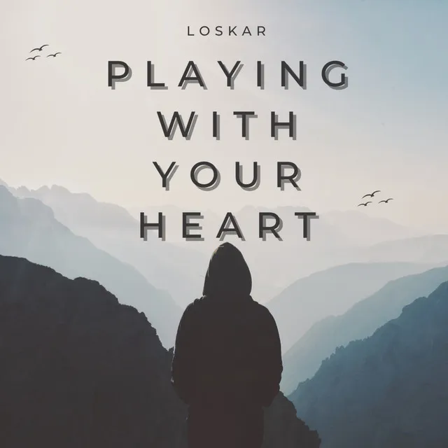 Playing with Your Heart