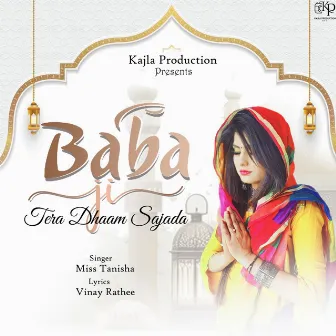 Baba Ji Tera Dhaam Sajada by Miss Tanisha