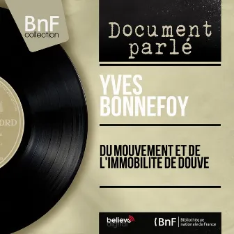 Du mouvement et de l'immobilité de Douve (Mono version) by Yves Bonnefoy