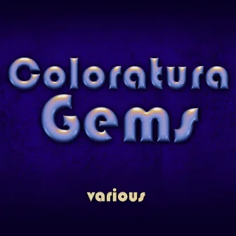 Coloratura Gems by Carl Bohm