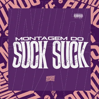 Montagem do Suck Suck by DJ TERLESQUI