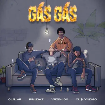 Gás Gás (feat. CL$ VR, BTT, VPzin400) by Yndigo CL$