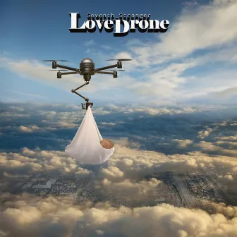 LoveDrone by Seventh Stranger