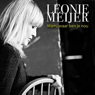 Mam, Waar Ben Je Nou by Leonie Meijer