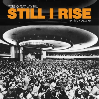 Still I Rise (feat. Jay Hill) by Tolis Q