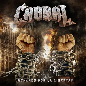 Luchando por la Libertad by Cabral