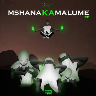 Mshana Ka Malume by Uncle Kay