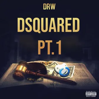 Dsquared, Pt. 1 by DRW