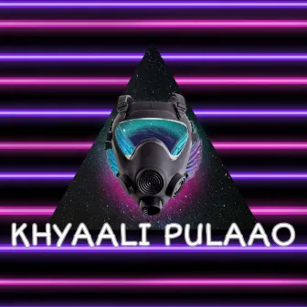 Khyaali Pulaao by Aakash Negi