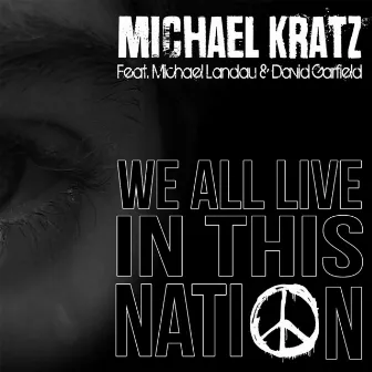 We All Live in This Nation by Michael Kratz