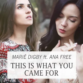 This Is What You Came For (feat. Ana Free) by Marié Digby