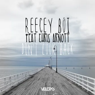 Don't Look Back featuring Chris Arnott by Reecey Boi