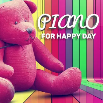 Piano for Happy Day - Relaxation Piano Music, Inspirational Music, Beautiful Nature Sounds, Total Relax by Happy Child Musical Academy