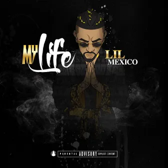 My Life - EP by LIL Mexico