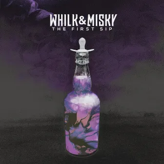 The First Sip by Whilk & Misky