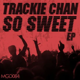 So Sweet by Trackie Chan