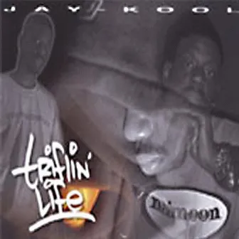 Triflin Life by Jay Kool