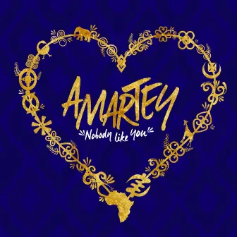 Nobody Like You by Amartey