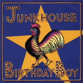 Birthday Boy by Junkhouse