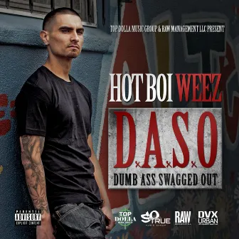 Daso: Bound to Blow by Hot Boi Weez