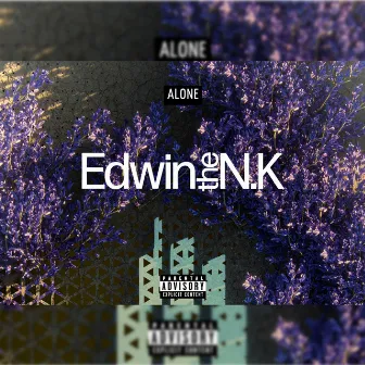 Alone by Edwin the N. K