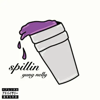 Spillin' by nelly2drippy