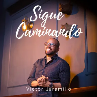 Sigue Caminando by Victor Jaramillo