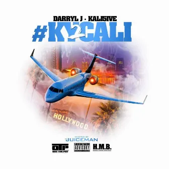 Ky 2 Cali by Darryl J