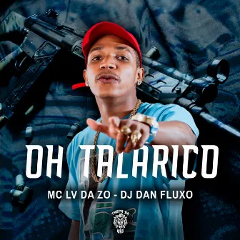 Oh Talarico by DJ DAN FLUXO