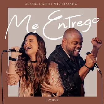 Me Entrego (Playback) by Amanda Loyola