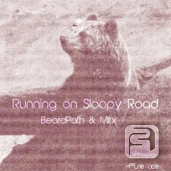 Running On Sloopy Road by Mitx