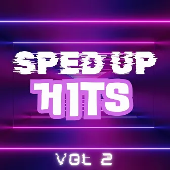 Sped up Hits, Vol 2 by Nightcore Remix Guys