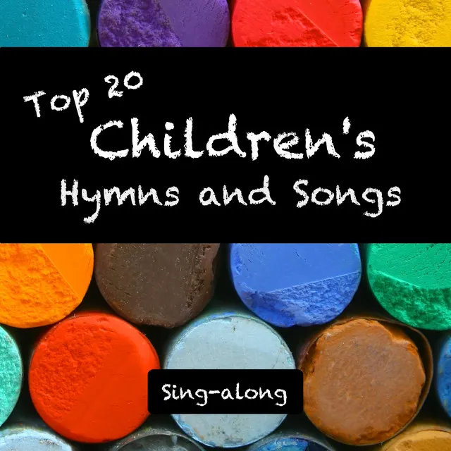 Top 20 Children's Hymns and Songs (Sing-Along)