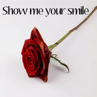 Show Me Your Smile by Aott