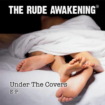 Under the Covers E.P. by The Rude Awakening