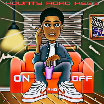 On and Off by Kounty Road Kegg