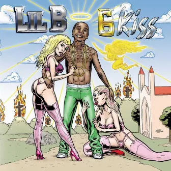 6 Kiss by Lil B