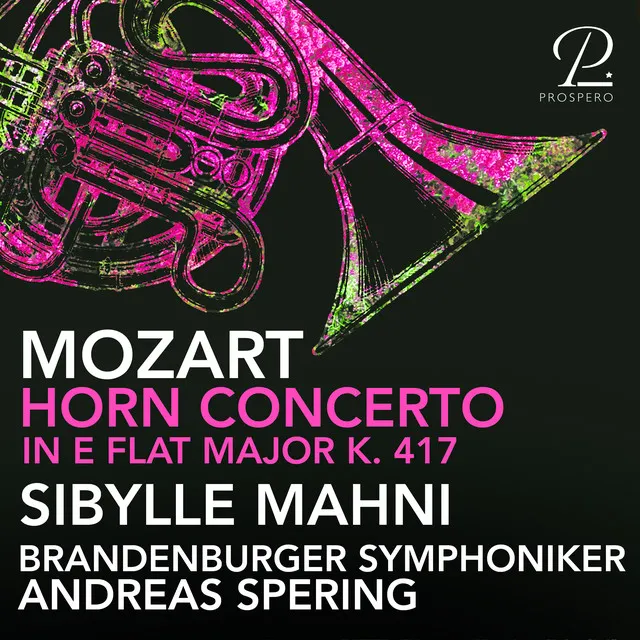 Horn Concerto No. 2 in E-Flat Major, K. 417: I. Allegro