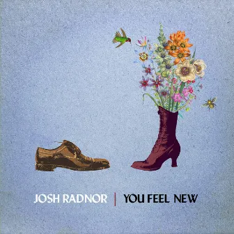 You Feel New by Josh Radnor