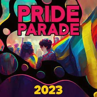 Pride Parade 2023 ~ Funky LGBTQ+ Music: Everybody Dance! by Just Dancing