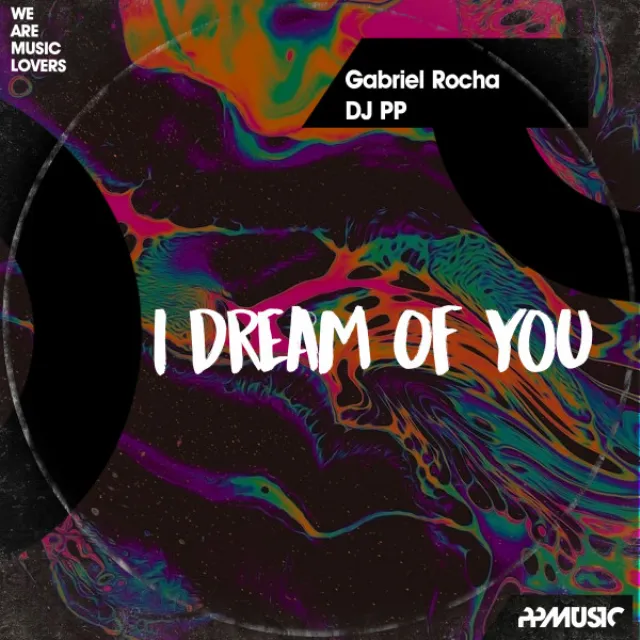 I Dream Of You - Original Mix