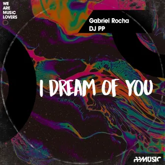 I Dream Of You by DJ PP